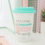 TAKE AWAY CUP "FOLLOW YOUR DREAMS, THEY KNOW THE WAY"